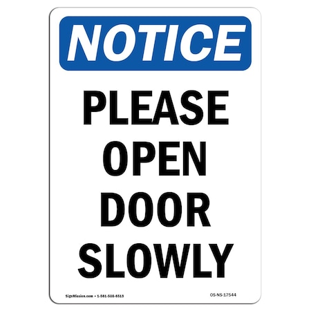 Signmission Safety Sign, OSHA Notice, 14" Height, Aluminum, Please Open Door Slowly Sign, Portrait OS-NS-A-1014-V-17544